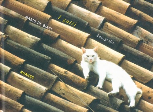 I Gatti. Fotografie. Ediz. Illustrata: 0