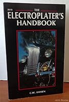 The Electroplater's Handbook 0830603107 Book Cover