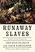 Runaway Slaves: Rebels on the Plantation