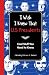 I Wish I Knew That: U.S. Presidents: Cool Stuff You Need To Know