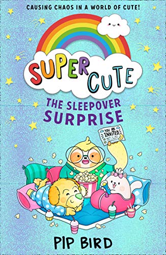 The Sleepover Surprise: New cute adventures for young readers for 2021 from the bestselling author of The Naughtiest Unicorn! (SUPER CUTE Book 2) (English Edition)