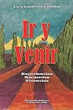 Ir y Venir (WIE) (Spanish Edition)