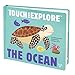 The Ocean (Touch and Explore) (Touch and Explore, 1)