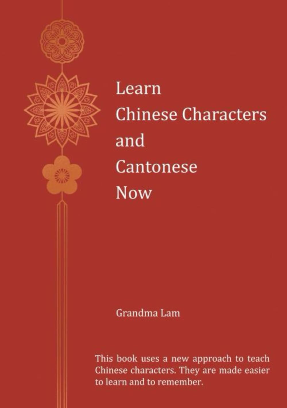 Learn Chinese Characters and Cantonese Now