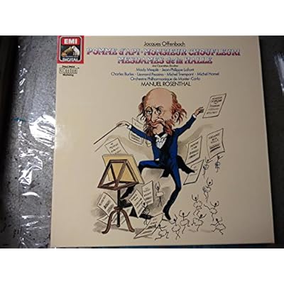 OFFENBACH, Jacques: Pomme d'Api, Monsieur Choufleuri, Mesdames de la Halle -- EMI (1983 Digital)-Mesple, Lafont, Burles, Orch. Phil. de Montecarlo, M. Rosenthal-Vinyl LP-EMI 1C 157 1731743-OFFENBACH Jacques (Francia)-LAFONT Jean-Philippe (baritono); MESPLE' Mady (soprano); PEZZINO Leonard; ROSENTHAL Manuel