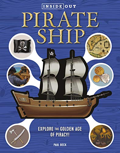Inside Out Pirate Ship: Explore the Golden Age of Piracy! Inside Out Pirate Ship: Explore the Golden Age of Piracy!
