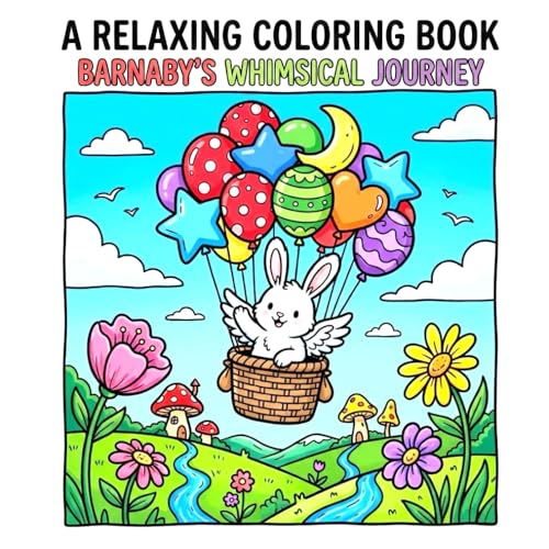 Bold and Easy Barnaby�fs Whimsical Journey: A Relaxing Coloring Book Featuring Cute Rabbits, Giant Mushrooms, and Cozy Dreamscape