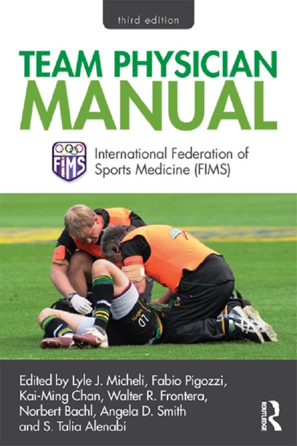 Team Physician Manual: International Federation of Sports Medicine (FIMS)      1st Edition, Kindle Edition
