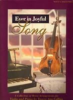 Ever in Joyful Song: A Collection of Hymn Arrangements for Violin and Piano B003EDFE24 Book Cover
