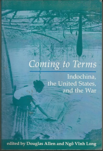 Coming To Terms: Indochina, The United States, ... 0813312493 Book Cover