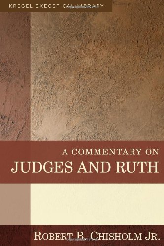 Commentary on Judges and Ruth, A (Kregel Exegetical Library)
