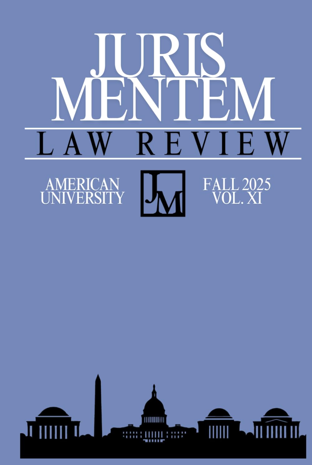 Juris Mentem: American University Undergraduate Law Journal: Volume 11 - Fall 2025