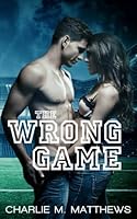 The Wrong Game 1544999879 Book Cover