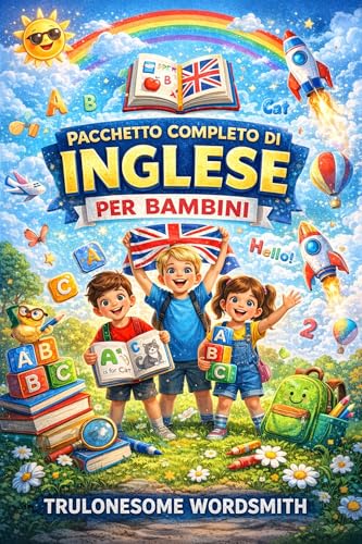  Pacchetto Completo di Inglese per Bambini (7–11 anni): Grammatica, Lettura e Attività Divertenti per Imparare l’Inglese in Modo Facile e Graduale