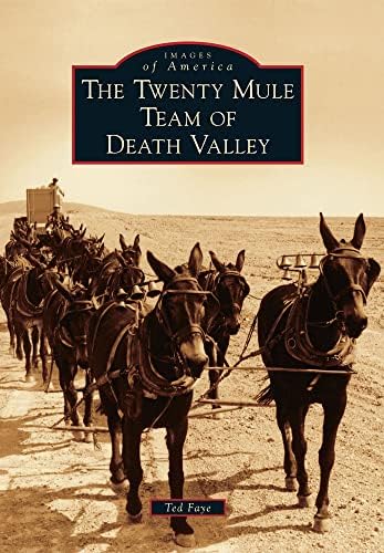 The Twenty Mule Team of Death Valley (Images of America)