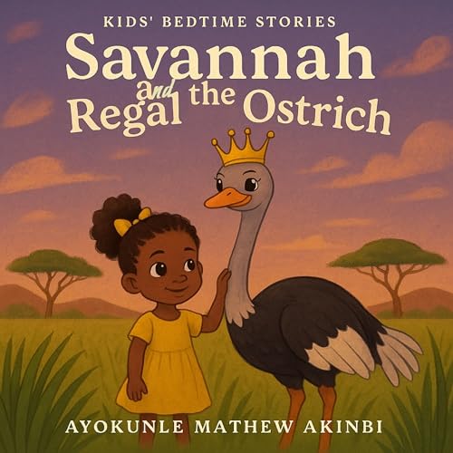 Savannah and the Regal Ostrich by Ayokunle Mathew Akinbi episode artwork