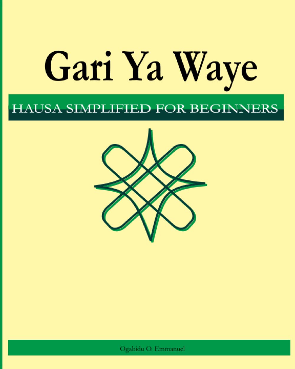 Gari Ya Waye: Hausa Simplified for Biginners