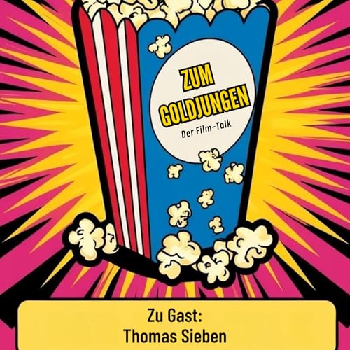 Zum Goldjungen - Der Film-Talk / Gast: Thomas Sieben