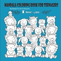 Mandala Coloring Book for Teenagers Big Mandalas to Color for Relaxation : Mandalas Colouring Books Bulk Flower and Animals for Kids Teen Boys Girls - Adults , Therapy Relax 170772041X Book Cover