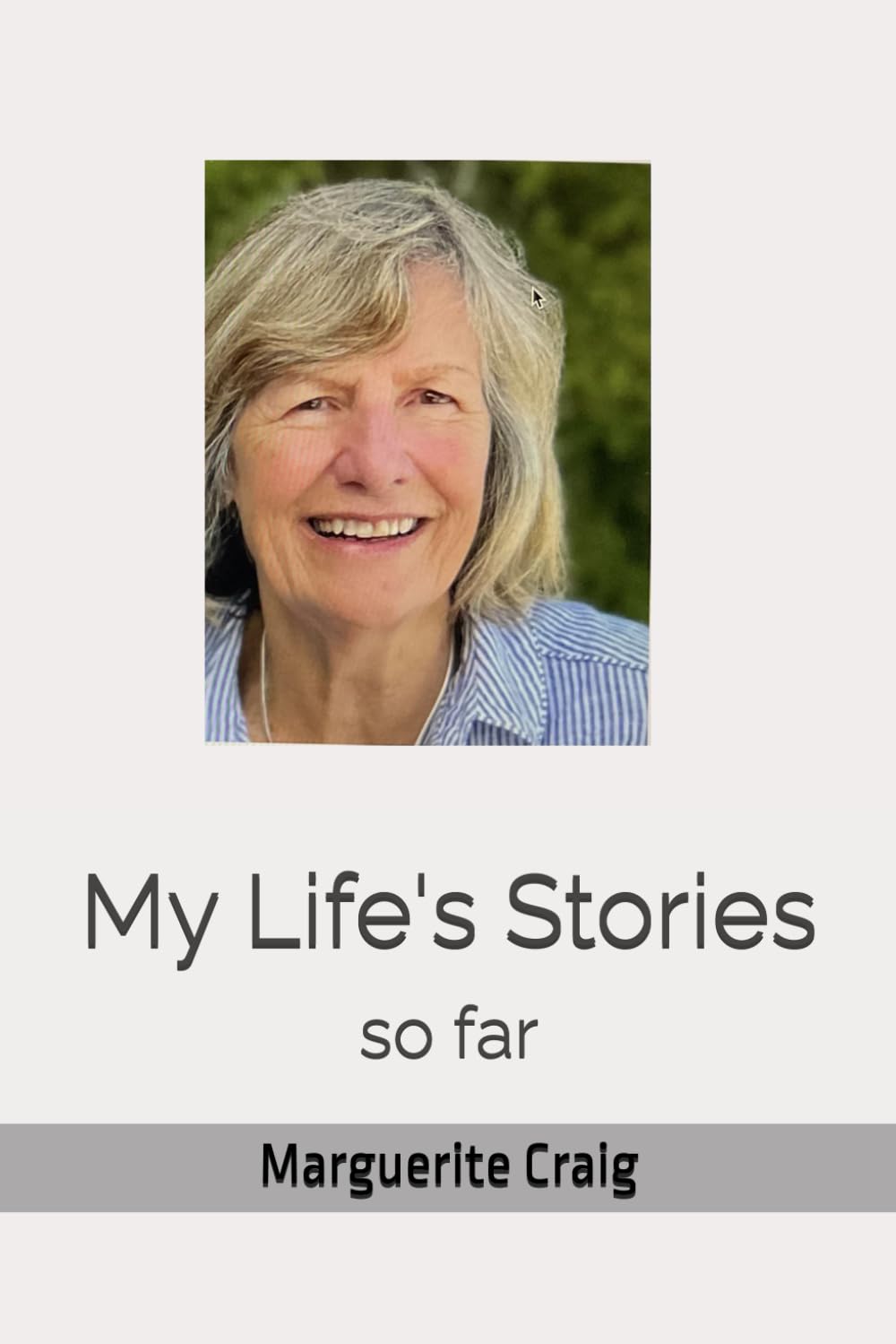 My Life's Stories so far