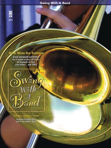 Swing with a Band: Solo Trombone [With CD (Audio)] (Music Minus One (Numbered)) by Roy Agee (Composer) � Visit Amazon's Roy Agee Page search results for this author Roy Agee (Composer) (1-Dec-2009) Paperback