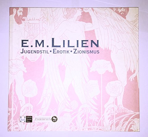 E.M.Lilien. Jugendstil. Erotik. Zionismus.