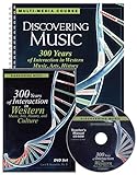 Discovering Music: 300 Years of Interaction in Western Music, Arts, History and Culture (Rev. Ed.)