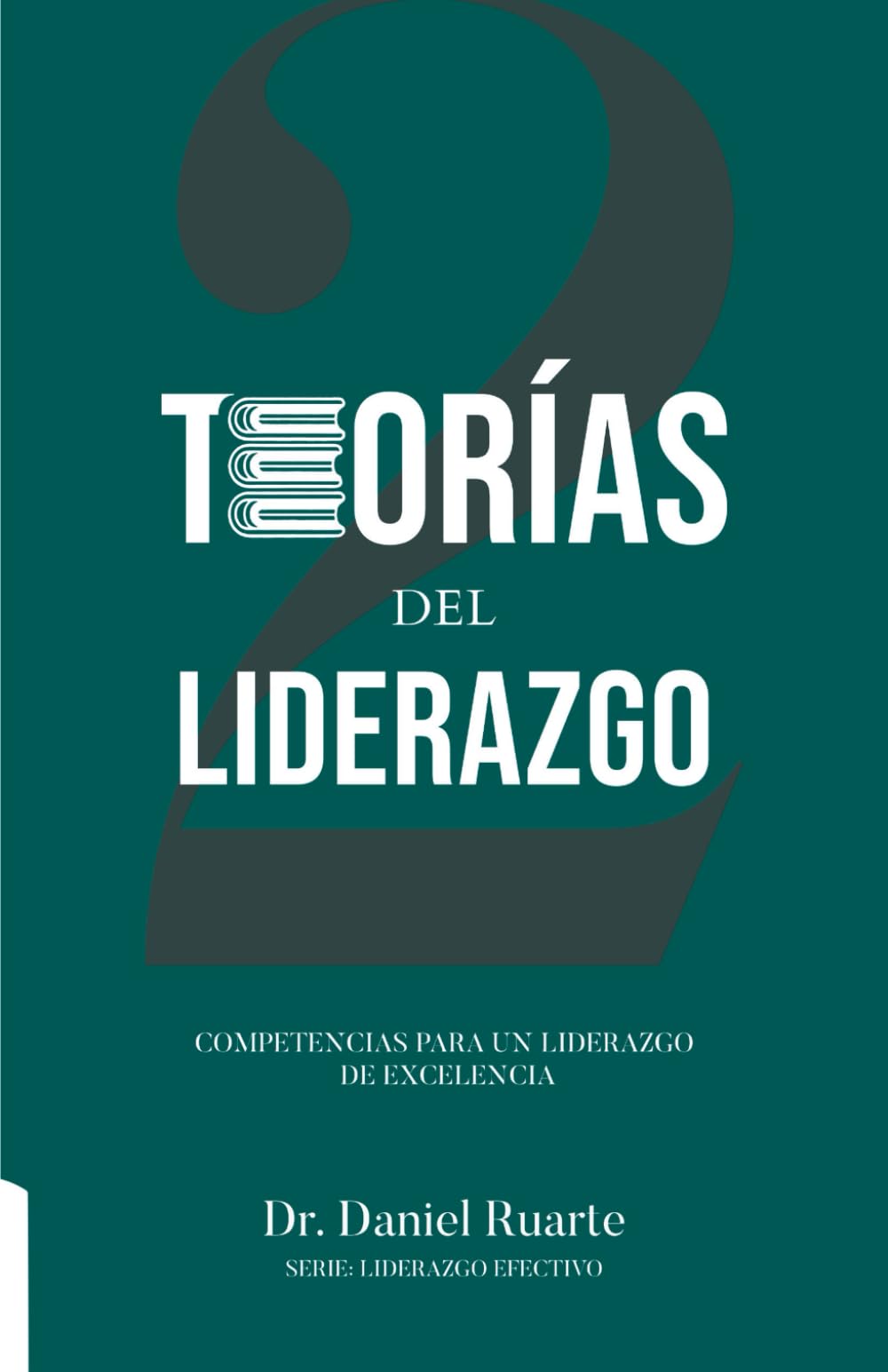 Teorías del Liderazgo: Competencias para un liderazgo de excelencia
