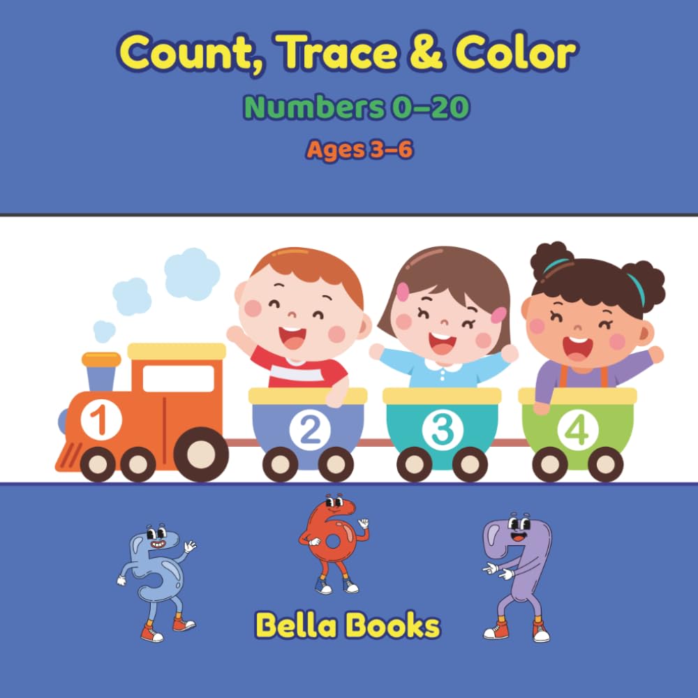 Count, Trace & Color: An Early Learning Numbers Workbook with Tracing, Counting, Matching, and Coloring Fun for Preschool Kids