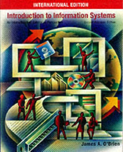 Introduction to Information Systems: An Internetworked, Enterprise ...