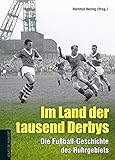derby schalke dortmund 2018  Im Land der tausend Derbys: Die Fußball-Geschichte des Ruhrgebiets