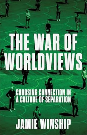 Book cover The War of Worldviews: Choosing Connection in a Culture of Separation