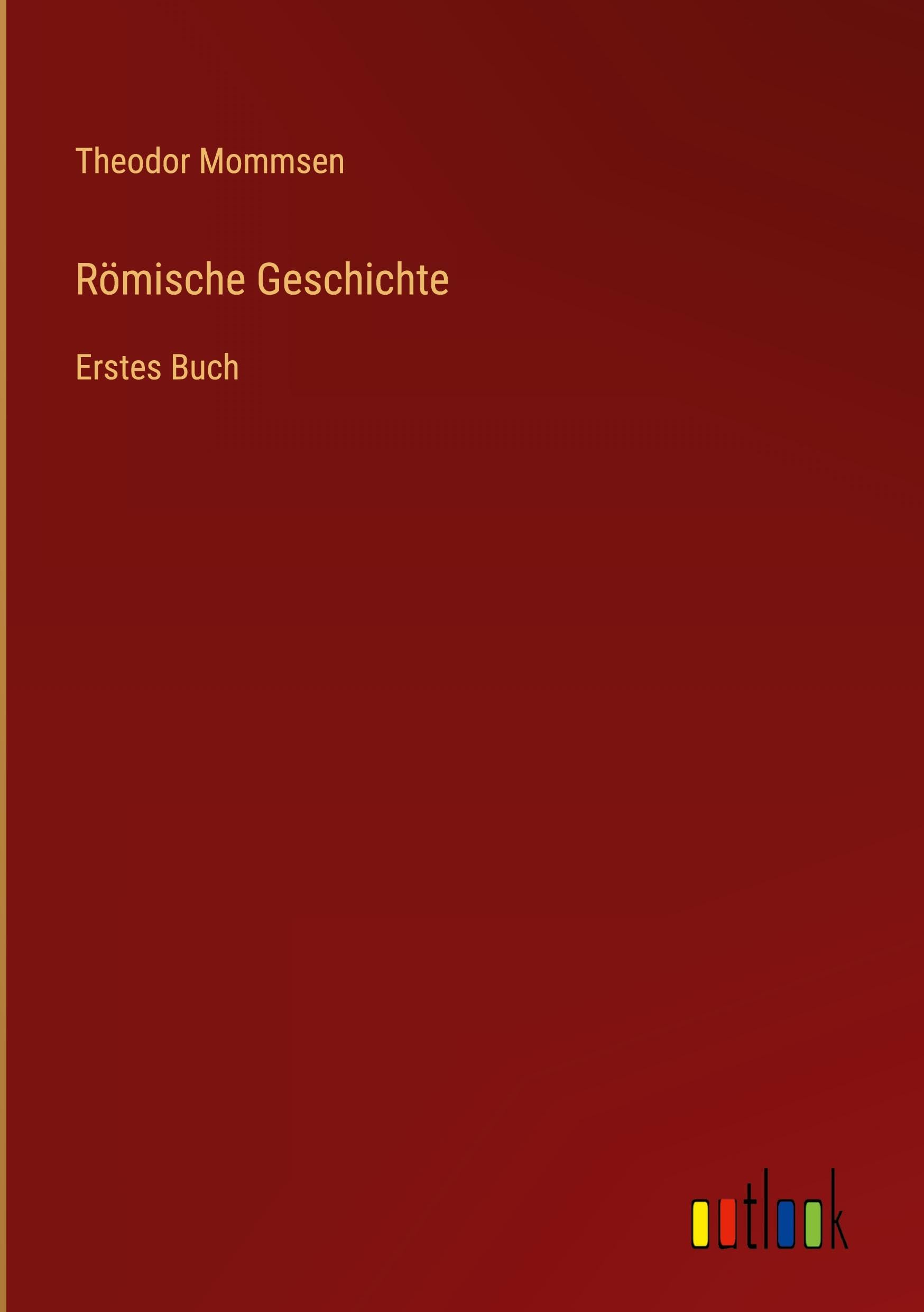 Römische Geschichte: Erstes Buch