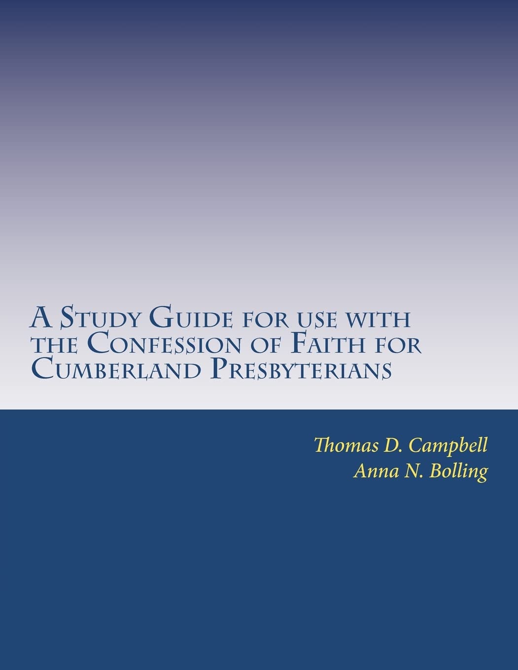 A Study Guide for use with the Confession of Faith for Cumberland Presbyterians