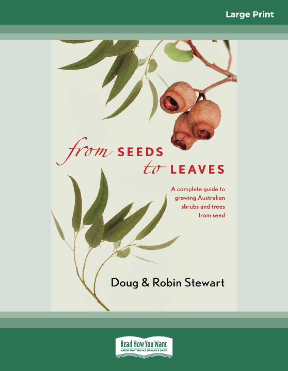 From Seeds to Leaves: A Complete Guide to Growing Australian Shrubs and Trees from Seed