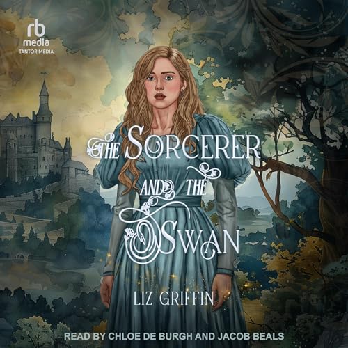 The Sorcerer and the Swan Audiolibro Por Liz Griffin arte de portada