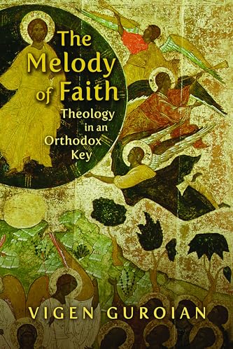The Melody of Faith: Theology in an Othodox Key