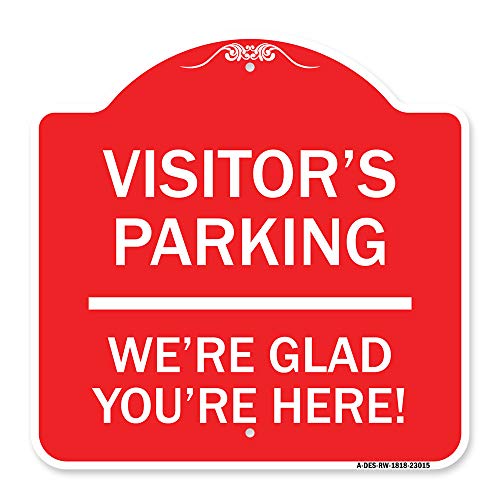SignMission Designer Series Sign - Reserved Parking Sign Visitor Parking, We're Glad You're Here! | Red & White 18" X 18" Heavy-Gauge Aluminum Architectural Sign | Made in The USA
