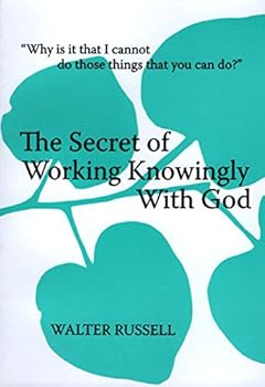 Paperback The Secret of Working Knowingly With God Book