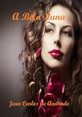Capa de A Bela Luna: Um romance de tempos escolares