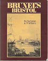 Brunel's Bristol 0905459458 Book Cover
