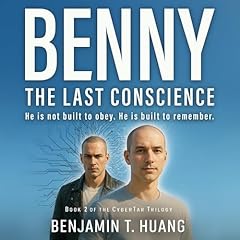 Benny the Last Conscience Audiobook By Benjamin Huang cover art