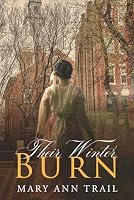 Their Winter Burn: A Historical Mystery of Boston 1805 (Their Changing Seasons) B0BSJLS4VR Book Cover
