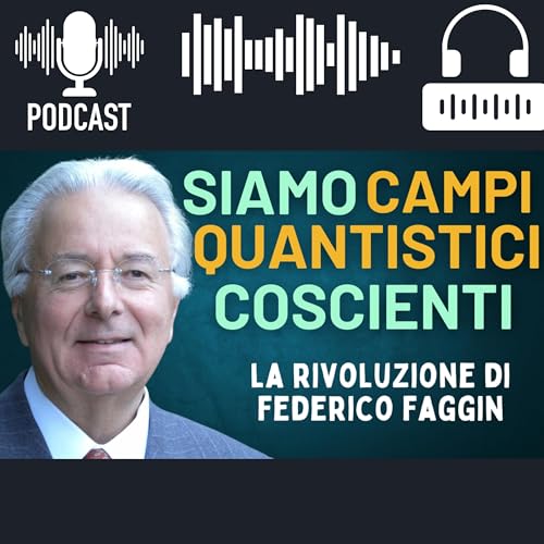 Cosa &egrave; la consapevolezza? La rivoluzione del Panpsichismo Quantistico di Federico Faggin