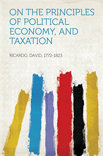 On The Principles of Political Economy, and Taxation (English Edition)