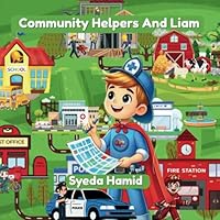 Community Helpers and Liam: Children story book on community helpers B0F5MM8JXX Book Cover