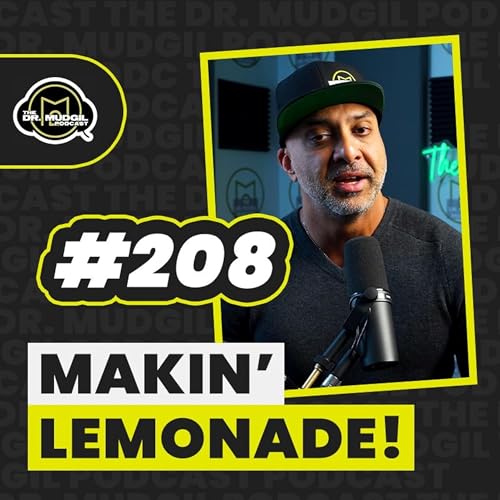 Episode 208 - MAKIN&rsquo; LEMONADE!