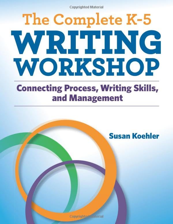 The Complete K-5 Writing Workshop (Maupin House)