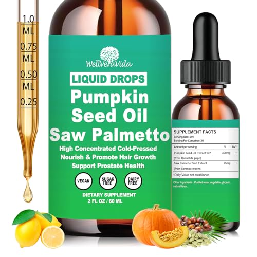 Pumpkin Seed Oil with Saw Palmetto Drops-High Concentrated Pumpkin Seeds Oil Supplement for Hair Bladder & Prostate Health Cold Pressed High Absorption Liquid for Women & MenNON-GMO Vegan 2Fl Oz