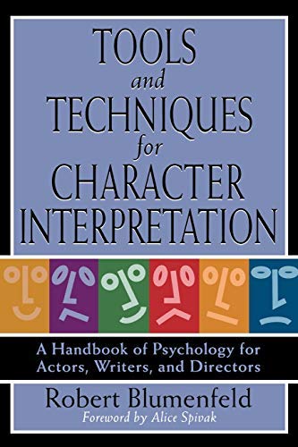 Tools and Techniques for Character Interpretation: A Handbook of Psychology for Actors, Writers and Directors (Limelight)